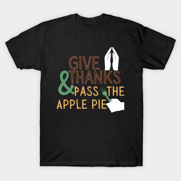 Thanksgiving Apple Pie T-Shirt by WearablePSA